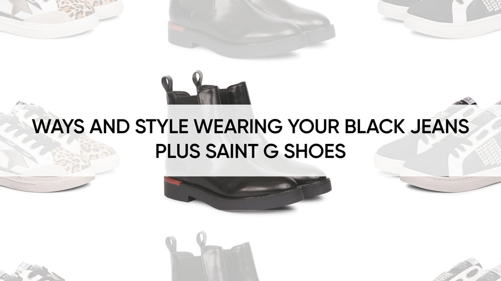 Ways and Style Wearing Your Black Jeans Plus Saint G Shoes cover by Future Brands Group