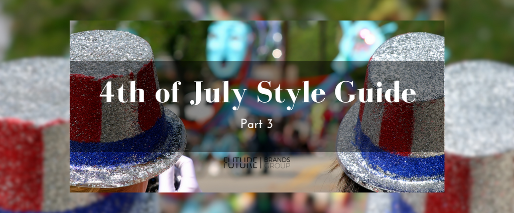 Step into Summer with these Featured Brands: A 4th of July Style Guide Part 3 | Blog Cover