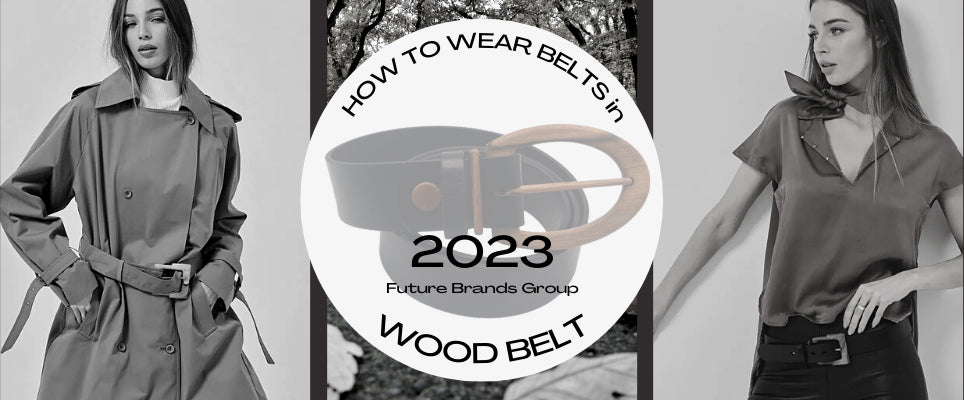 HOW TO WEAR BELTS in 2023 by Future Brands Group