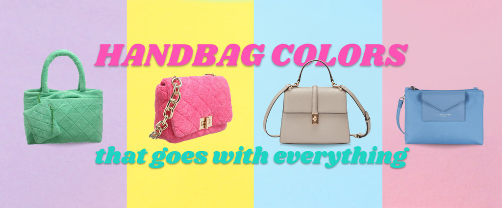 HANDBAG COLORS THAT GOES WITH EVERYTHING COVER